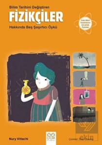 Bilim Tarihini Değiştiren Fizikçiler Hakkında Beş 