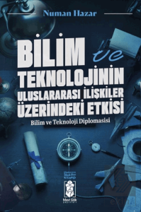 Bilim ve Teknolojinin Uluslararası İlişkilere Etkileri