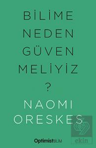 Bilime Neden Güvenmeliyiz?