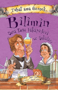 Bilimin Sıra Dışı Hikayeleri ve Şakaları - Tuhaf A