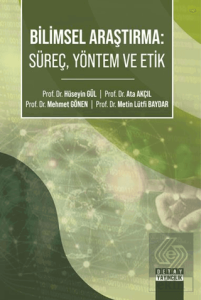 Bilimsel Araştırma: Süreç, Yöntem ve Etik