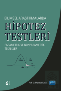 Bilimsel Araştırmalarda Hipotez Testleri