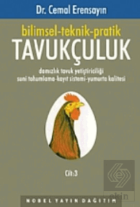Bilimsel-Teknik-Pratik Tavukçuluk Cilt: 3