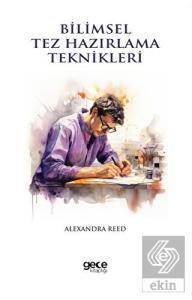 Bilimsel Tez Hazırlama Teknikleri