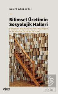 Bilimsel Üretimin Sosyolojik Halleri