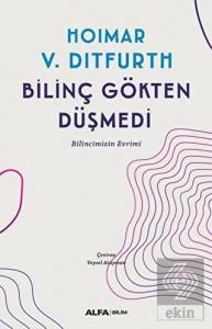 Bilinç Gökten Düşmedi