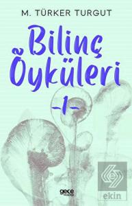 Bilinç Öyküleri 1