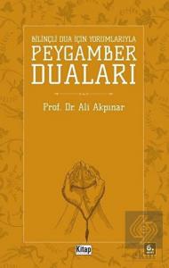 Bilinçli Dua İçin Yorumlarıyla Peygamber Duaları