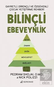 Bilinçli Ebeveynlik - Gayretli, Dirençli ve Özgüve