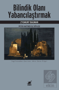 Bilindik Olanı Yabancılaştırmak