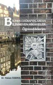 Bilinen Coğrafyalardan Bilinmeyen Hikayeler: Öğren