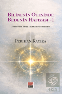 Bilinenin Ötesinde Bedenin Hafızası - 1