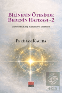 Bilinenin Ötesinde Bedenin Hafızası - 2
