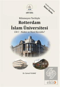 Bilinmeyen Tarihiyle Rotterdam İslam Üniversitesi Cilt 1