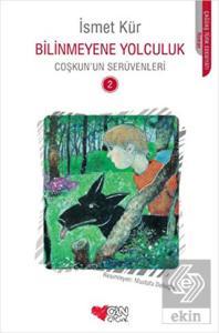 Bilinmeyene Yolculuk  Coşkun'un Serüvenleri 2