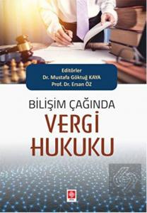 Bilişim Çağında Vergi Hukuku Mustafa Göktuğ Kaya