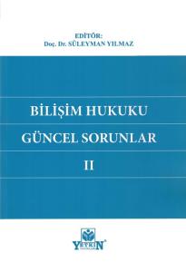 Bilişim Hukuku Güncel Sorunlar II