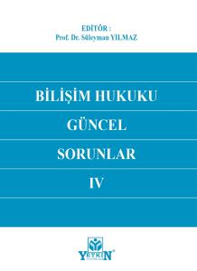 Bilişim Hukuku Güncel Sorunlar IV