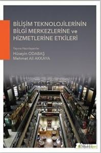 Bilişim Teknolojilerinin Bilgi Merkezlerine ve Hiz
