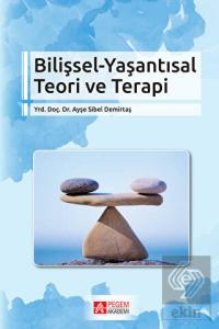 Bilişsel - Yaşantısal Teori ve Terapi