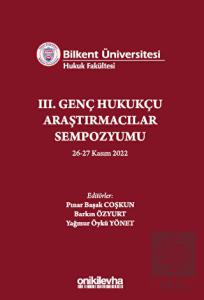 Bilkent Üniversitesi Hukuk Fakültesi III. Genç Huk