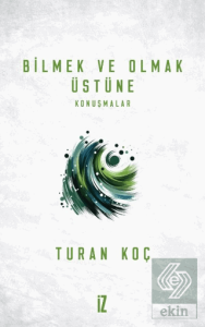 Bilmek ve Olmak Üstüne