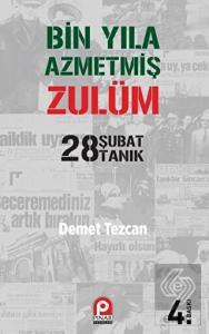 Bin Yıla Azmetmiş Zulüm: 28 Şubat 28 Tanık