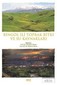 Bingöl İli Toprak Bitki ve Su Kaynakları