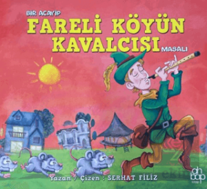 Bir Acayip Fareli Köyün Kavalcısı Masalı