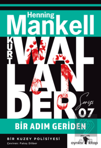Bir Adım Geriden - Kurt Wallander Serisi 07