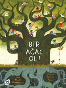 Bir Ağaç Ol!