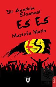 Bir Anadolu Efsanesi Es Es