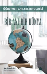 Bir Anı Bir Dünya