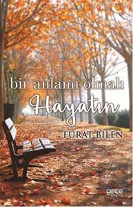 Bir Anlamı Olmalı Hayatın
