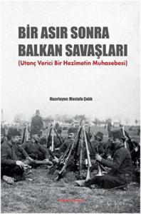 Bir Asır Sonra Balkan Savaşları