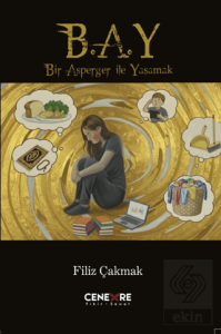 Bir Asperger İle Yaşamak - B.A.Y