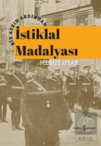 Bir Asrın Ardından İstiklal Madalyası