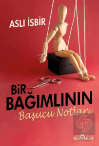 Bir Bağımlının Başucu Notları