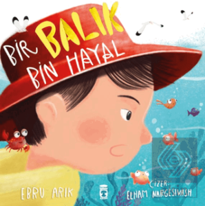 Bir Balık Bin Hayal