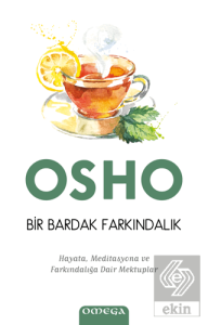 Bir Bardak Farkındalık - Hayata, Meditasyona ve Fa