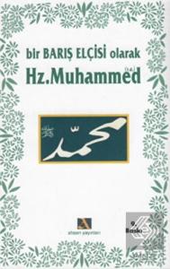 Bir Barış Elçisi Olarak Hz. Muhammed