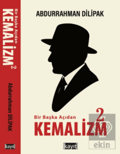 Bir Başka Açıdan Kemalizm 2