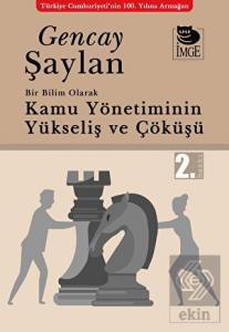 Bir Bilim Olarak Kamu Yönetiminin Yükselişi ve Çök