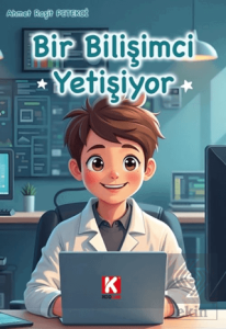 Bir Bilişimci Yetişiyor