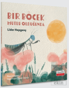 Bir Böcek Mutlu Olduğunda