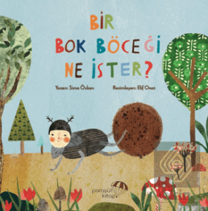 Bir Bok Böceği Ne İster?