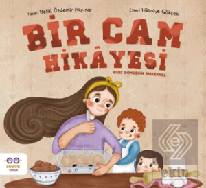 Bir Cam Hikayesi – Geri Dönüşüm Macerası