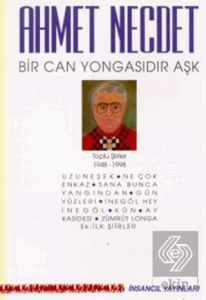 Bir Can Yongasıdır Aşk Toplu Şiirler 1948-1998 (Uz