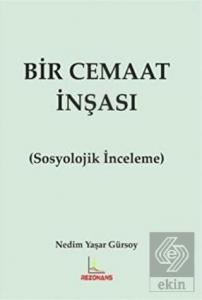 Bir Cemaat İnşası (Sosyolojik İnceleme)