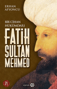 Bir Cihan Hükümdarı Fatih Sultan Mehmed